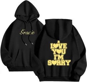 Women Hoodies Gracie I Love You I'm Sorry Letter Print Hoodie Pullover Long Sleeve Oversized Y2K Trendy Casual Shirts
